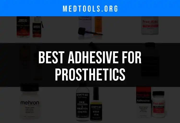 12 Best Adhesives for Prosthetics: Find Your Perfect Match