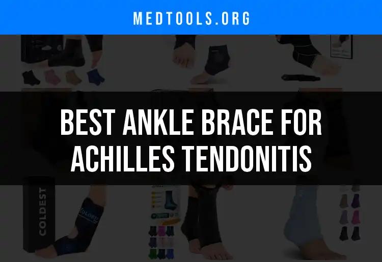 17 Top Ankle Braces for Achilles Tendonitis Relief
