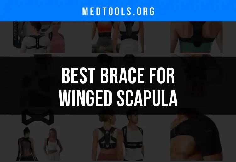 11 Best Braces for Winged Scapula: Your Ultimate Guide