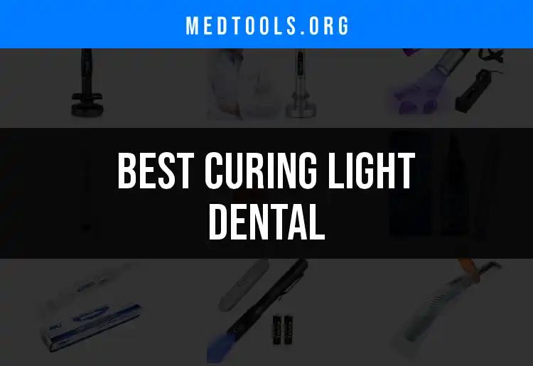 11 Best Curing Light Dental Options for Your Practice