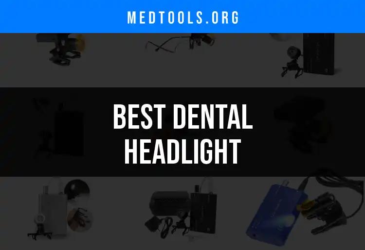 11 Essential Dental Headlights for Optimal Visibility