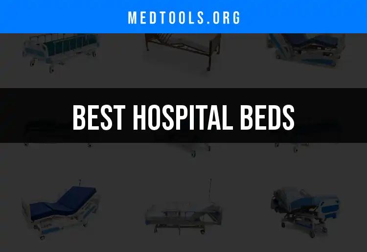 14 Best Hospital Beds for Ultimate Comfort and Recovery