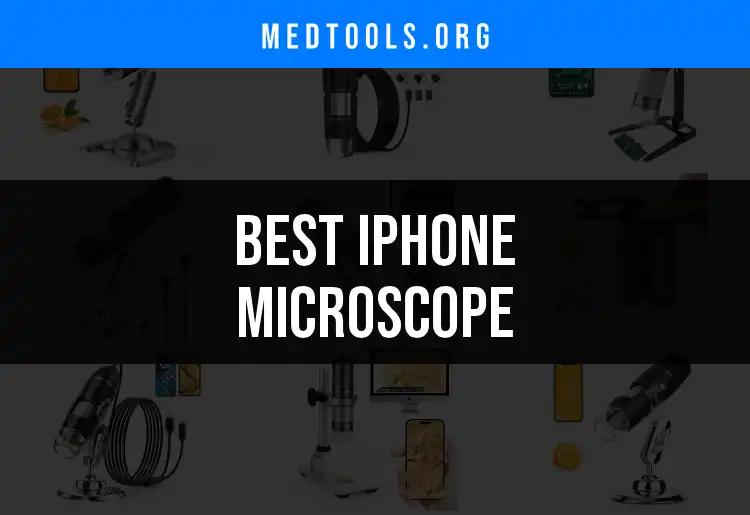 12 Must-Have iPhone Microscopes for Every Enthusiast