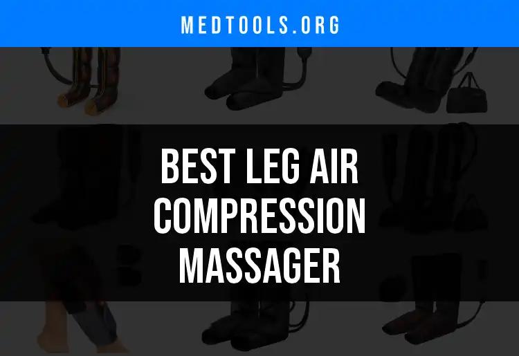 19 Top Leg Air Compression Massagers Reviewed