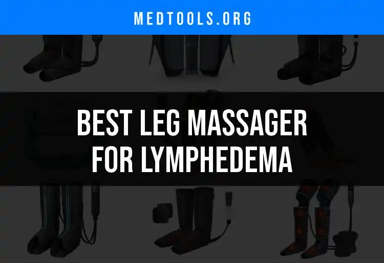 19 Top Leg Massagers for Lymphedema Relief