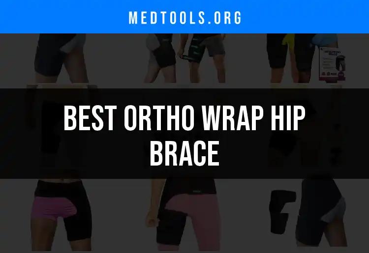 16 Best Ortho Wrap Hip Braces for Maximum Support