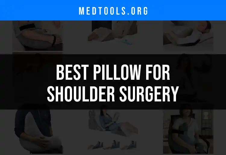 17 Best Pillows for Shoulder Surgery Recovery