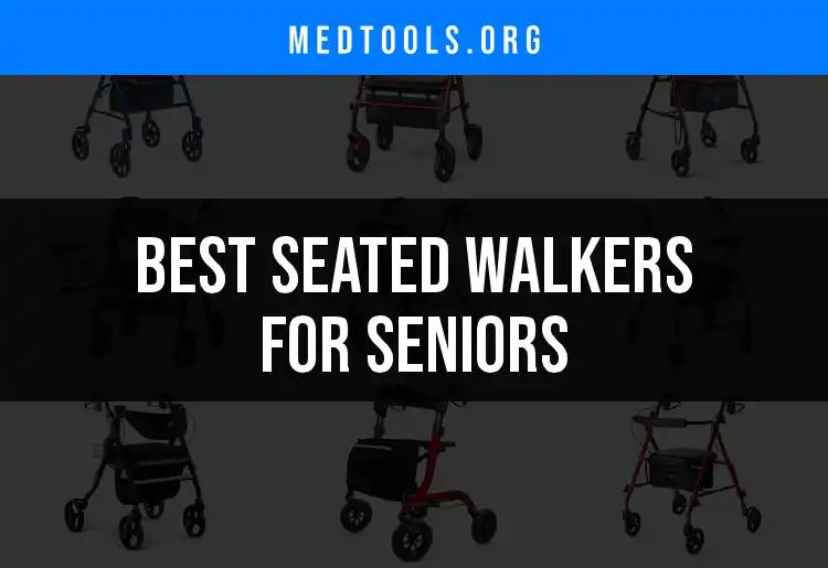 16 Best Seated Walkers for Seniors: Quick Picks for Comfort