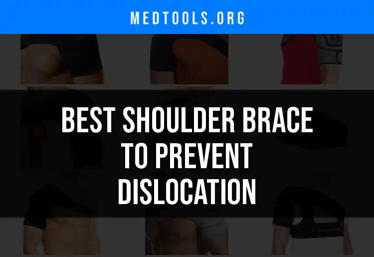14 Top Shoulder Braces to Prevent Dislocation Revealed
